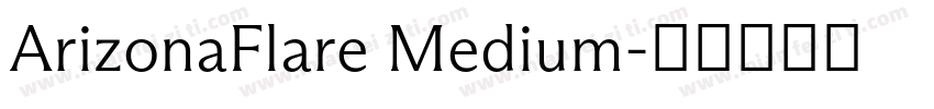 ArizonaFlare Medium字体转换